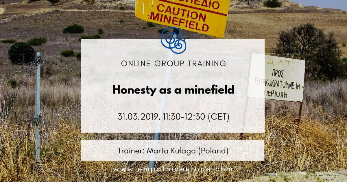 Honesty as a minefield Time for Honesty Empathic Way Europe