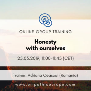 Honesty with ourselves Adriana Ceascai Time for Honesty Empathic Way Europe