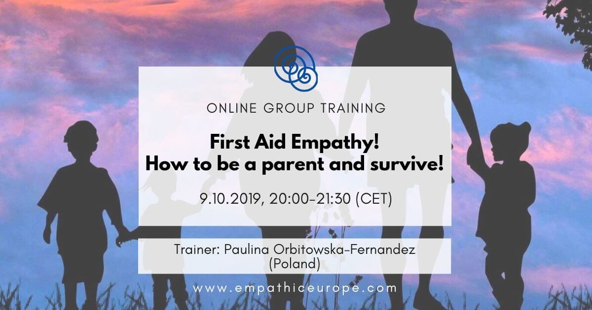 First Aid Empathy! How to be a parent and survive! Time for empathy