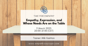 Miki Kashtan Empathy, Expression, and Whose Needs Are on the Table Time for Empathy 2023