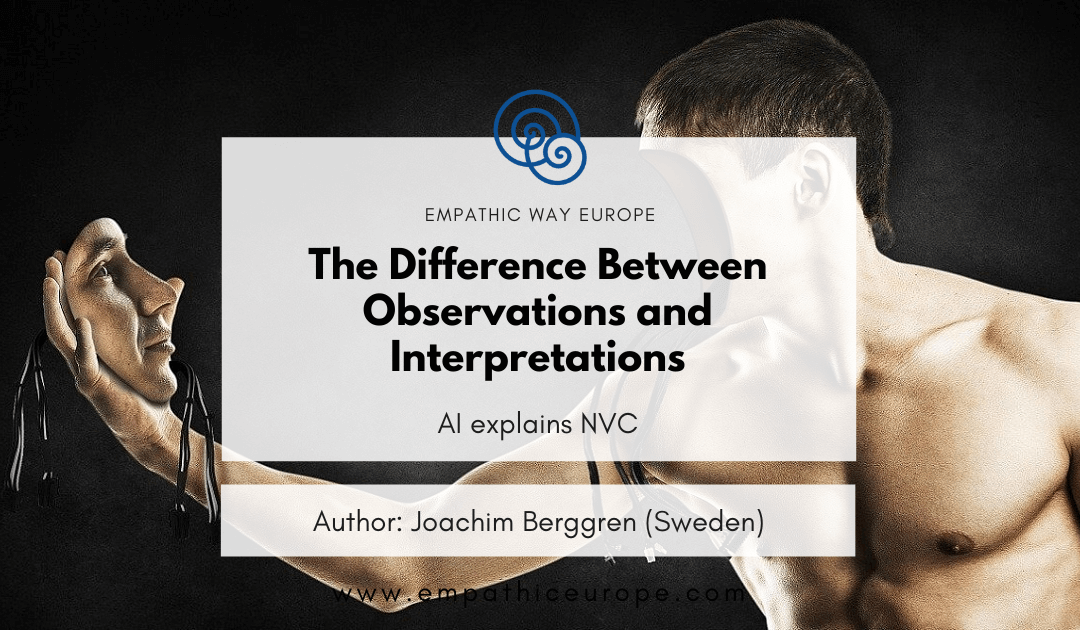 The Difference Between Observations and Interpretations