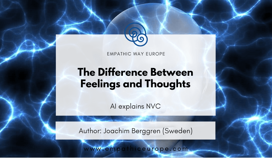 004 The Difference Between Feelings and Thoughts AI Explains NVC Empathic Way Europe