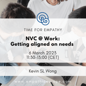 Kevin SL Wong – NVC at Work: Getting aligned on needs