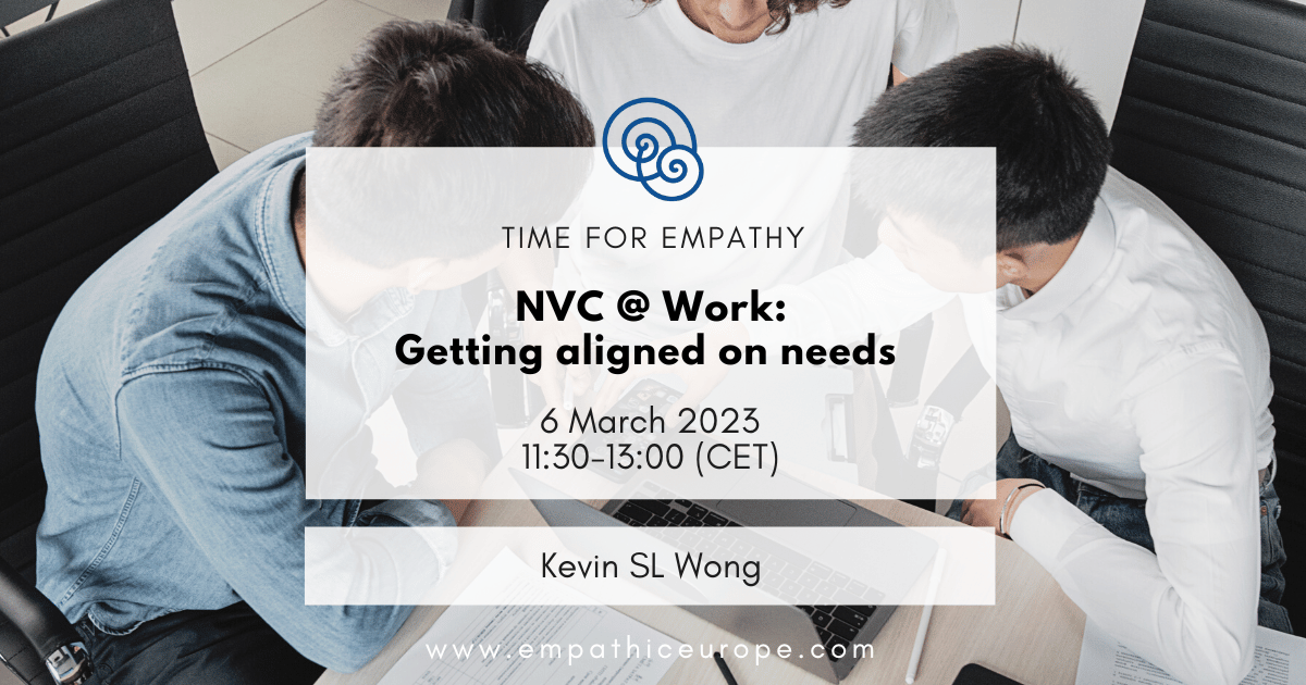 Kevin SL Wong – NVC at Work: Getting aligned on needs