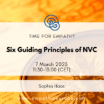 Sophia Hass Six Guiding Principles of NVC