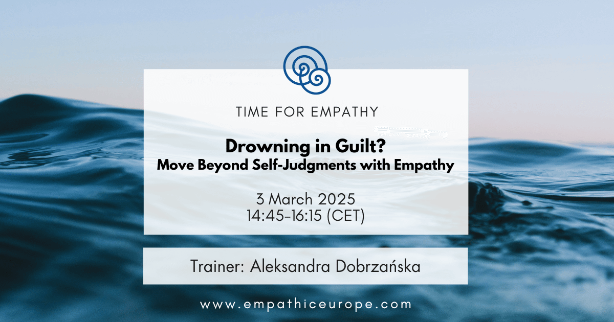 Drowning in Guilt? Move Beyond Self-Judgments with Empathy – Aleksandra Dobrzańska