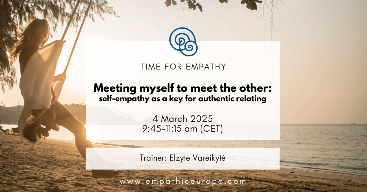 Meeting myself to meet the other: self-empathy as a key for authentic relating – Elzytė Vareikytė