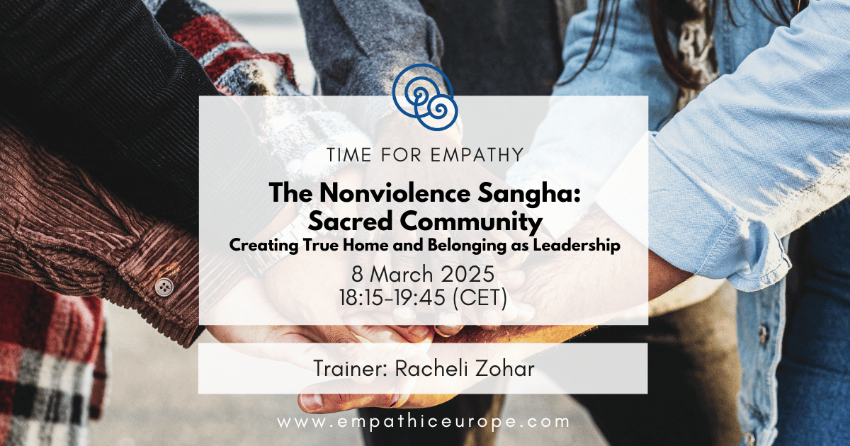 The Nonviolence Sangha: Sacred Community - Creating True Home and Belonging as Leadership – Racheli Zohar