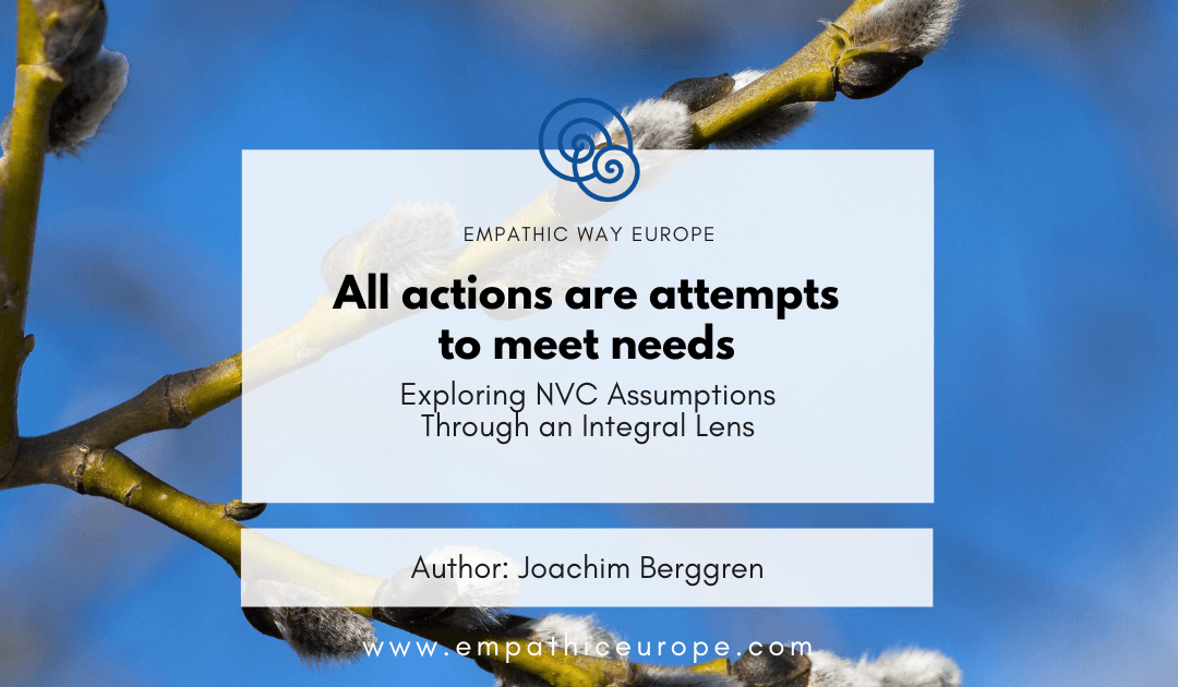 All actions are attempts to meet needs