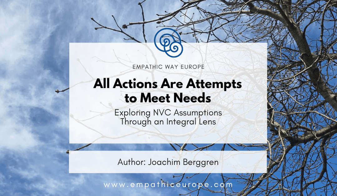 All Actions Are Attempts to Meet Needs