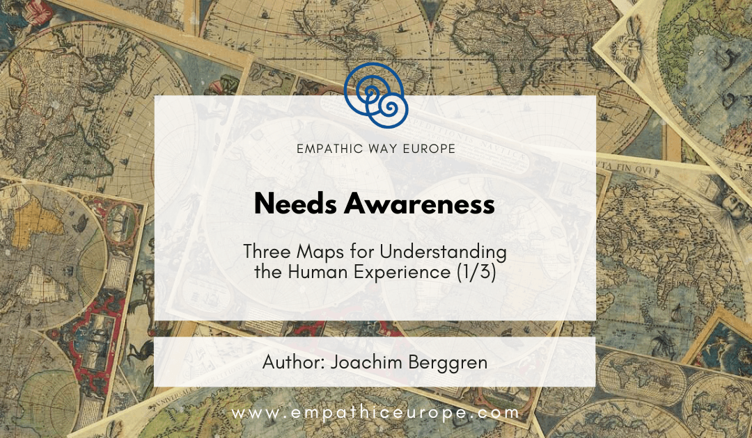 Needs Awareness - Three Maps for Understanding the Human Experience 01