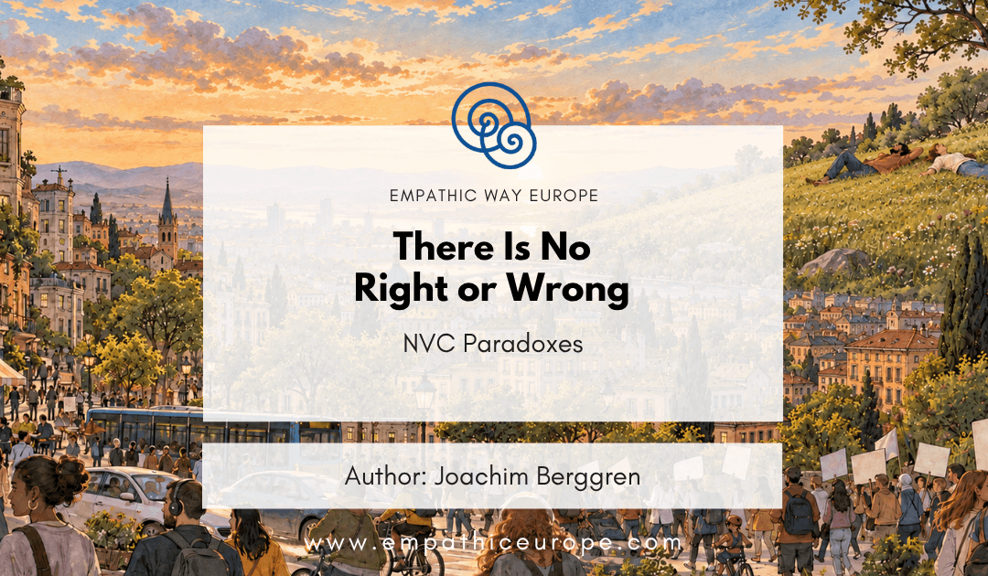 NVC Paradoxes - There is no right and wrong