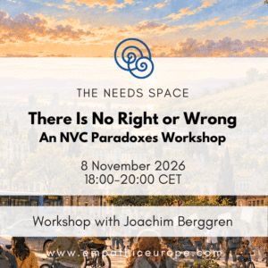 There Is No Right or Wrong - An NVC Paradoxes Workshop